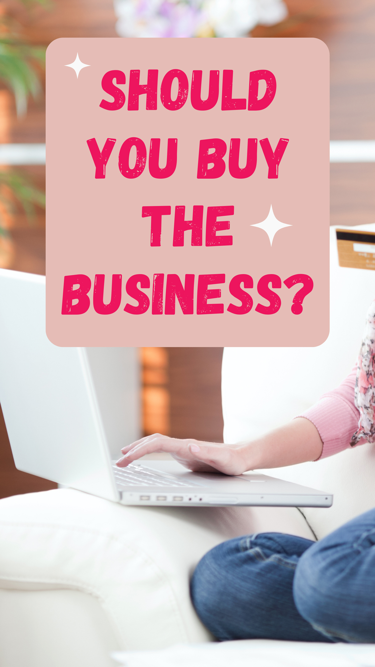 Questions to ask before buying a business