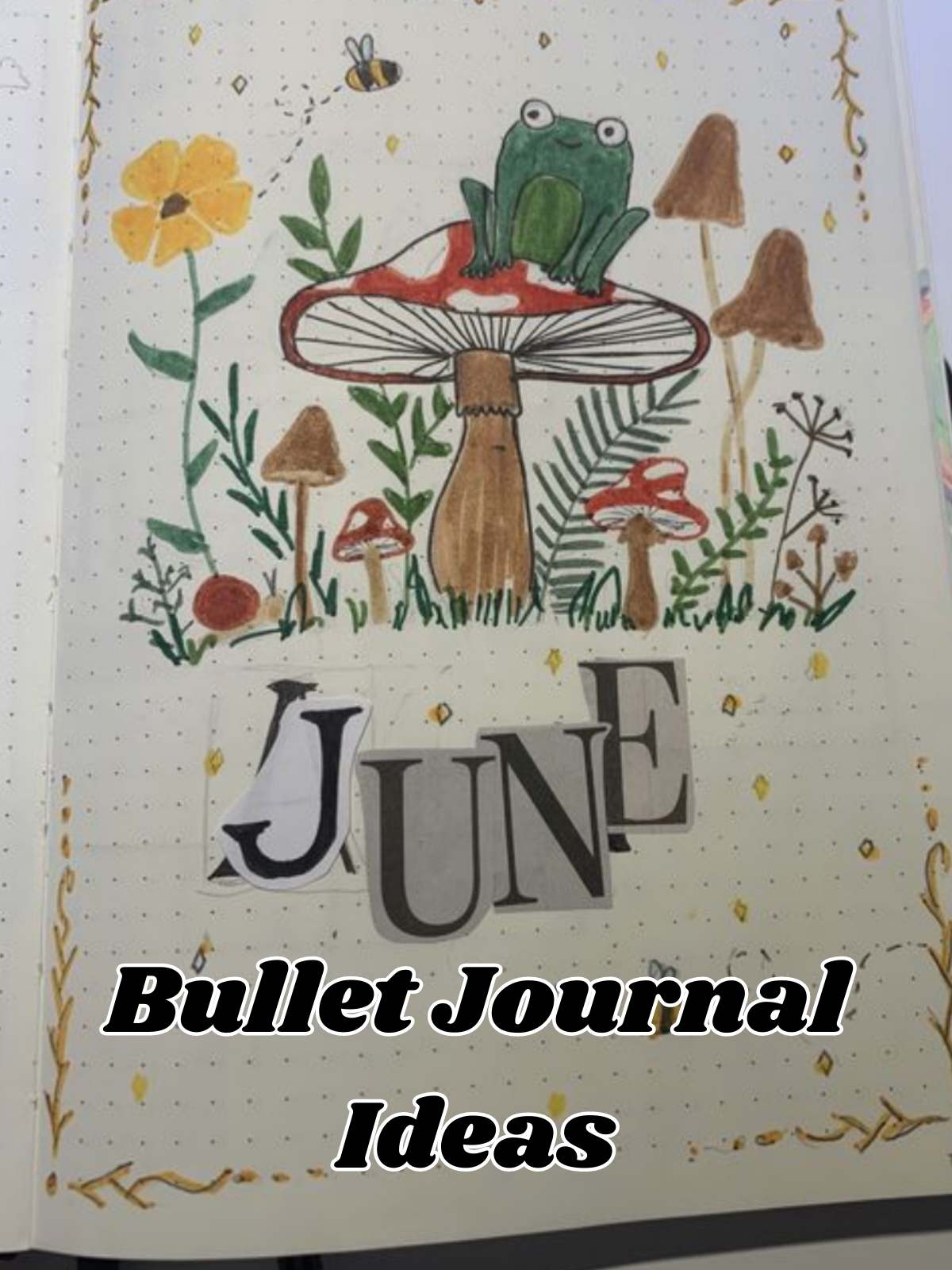 June Bullet Journal Ideas. Photo of journal with mushrooms and flowers.